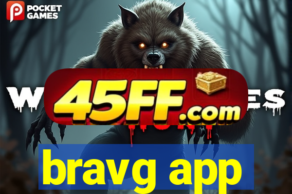 bravg app